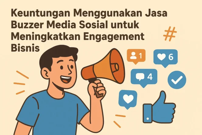 
					Keuntungan Menggunakan Jasa Buzzer Media Sosial untuk Meningkatkan Engagement Bisnis