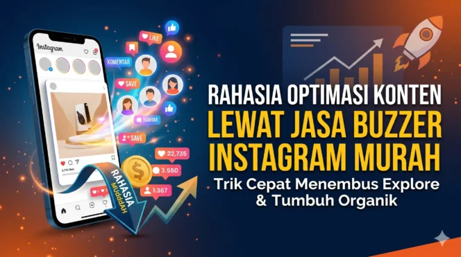 
					Rahasia Optimasi Konten Lewat Jasa Buzzer Instagram Murah