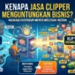 Kenapa Jasa Clipper Menguntungkan