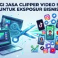 Jasa Clipper Video Sosmed
